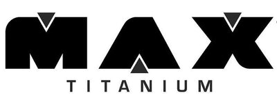 MAX TITANIUM